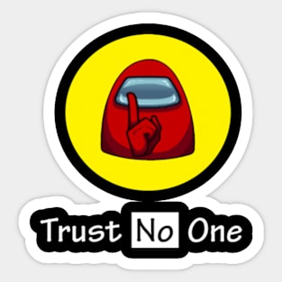 Trust No One Sticker